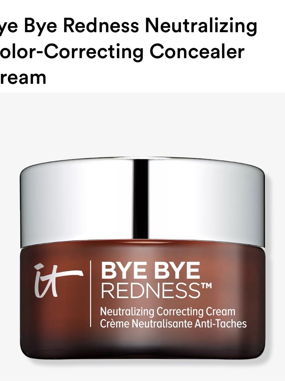 IT Cosmetics Bye Bye Redness Neutralizing Correcting Cream - Brown color
